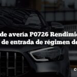 Código de avería P0726 Rendimiento del circuito de entrada de régimen del motor