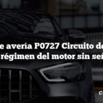 Código de avería P0727 Circuito de entrada de régimen del motor sin señal