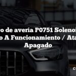 Código de avería P0751 Solenoide de cambio A Funcionamiento / Atascado Apagado