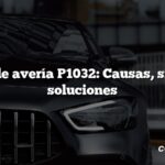 Código de avería P1032: Causas, síntomas, soluciones