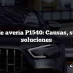 Código de avería P1540: Causas, síntomas, soluciones