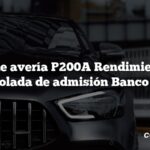 Código de avería P200A Rendimiento de la colada de admisión Banco 1