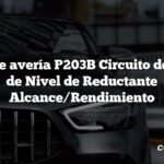 Código de avería P203B Circuito del Sensor de Nivel de Reductante Alcance/Rendimiento