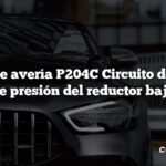 Código de avería P204C Circuito del sensor de presión del reductor bajo