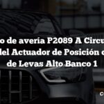 Código de avería P2089 A Circuito de Control del Actuador de Posición del Árbol de Levas Alto Banco 1