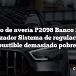 Código de avería P2098 Banco 2 Post Catalizador Sistema de regulación de combustible demasiado pobre DTC