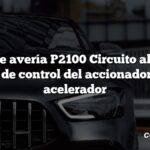 Código de avería P2100 Circuito abierto del motor de control del accionador A del acelerador