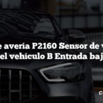 Código de avería P2160 Sensor de velocidad del vehículo B Entrada baja