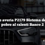 Código de avería P2179 Sistema demasiado pobre al ralentí Banco 2