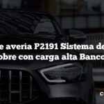 Código de avería P2191 Sistema demasiado pobre con carga alta Banco 1