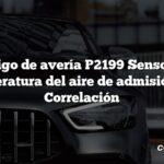 Código de avería P2199 Sensor de temperatura del aire de admisión 1/2 Correlación