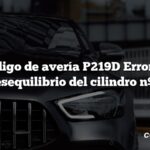 Código de avería P219D Error de desequilibrio del cilindro nº 2