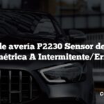 Código de avería P2230 Sensor de presión barométrica A Intermitente/Errático