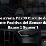 Código de avería P2238 Circuito de Control de Corriente Positiva del Sensor de O2 Bajo Banco 1 Sensor 1