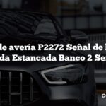 Código de avería P2272 Señal de la sonda Lambda Estancada Banco 2 Sensor 2