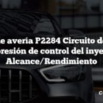 Código de avería P2284 Circuito del sensor de presión de control del inyector Alcance/Rendimiento