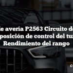 Código de avería P2563 Circuito del sensor de posición de control del turbo Rendimiento del rango