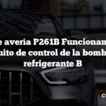 Código de avería P261B Funcionamiento del circuito de control de la bomba de refrigerante B