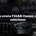 Código de avería P26AB: Causas, síntomas, soluciones