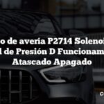 Código de avería P2714 Solenoide de Control de Presión D Funcionamiento o Atascado Apagado