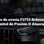 Código de avería P2715 Solenoide de Control de Presión D Atascado