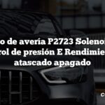 Código de avería P2723 Solenoide de control de presión E Rendimiento o atascado apagado