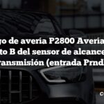 Código de avería P2800 Avería en el circuito B del sensor de alcance de la transmisión (entrada Prndl)