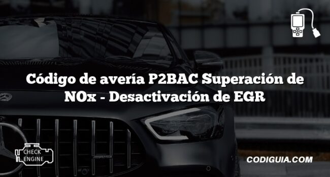 Código de avería P2BAC Superación de NOx - Desactivación de EGR