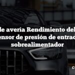 Código de avería Rendimiento del circuito del sensor de presión de entrada del sobrealimentador