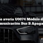 Código de avería U0074 Módulo de control Comunicación Bus B Apagado