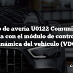 Código de avería U0122 Comunicación perdida con el módulo de control de la dinámica del vehículo (VDC)