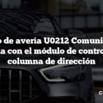 Código de avería U0212 Comunicación perdida con el módulo de control de la columna de dirección