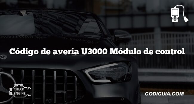 Código de avería U3000 Módulo de control